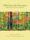 Gifts from the Mountain (eBook): Simple Truths for Life's Complexities